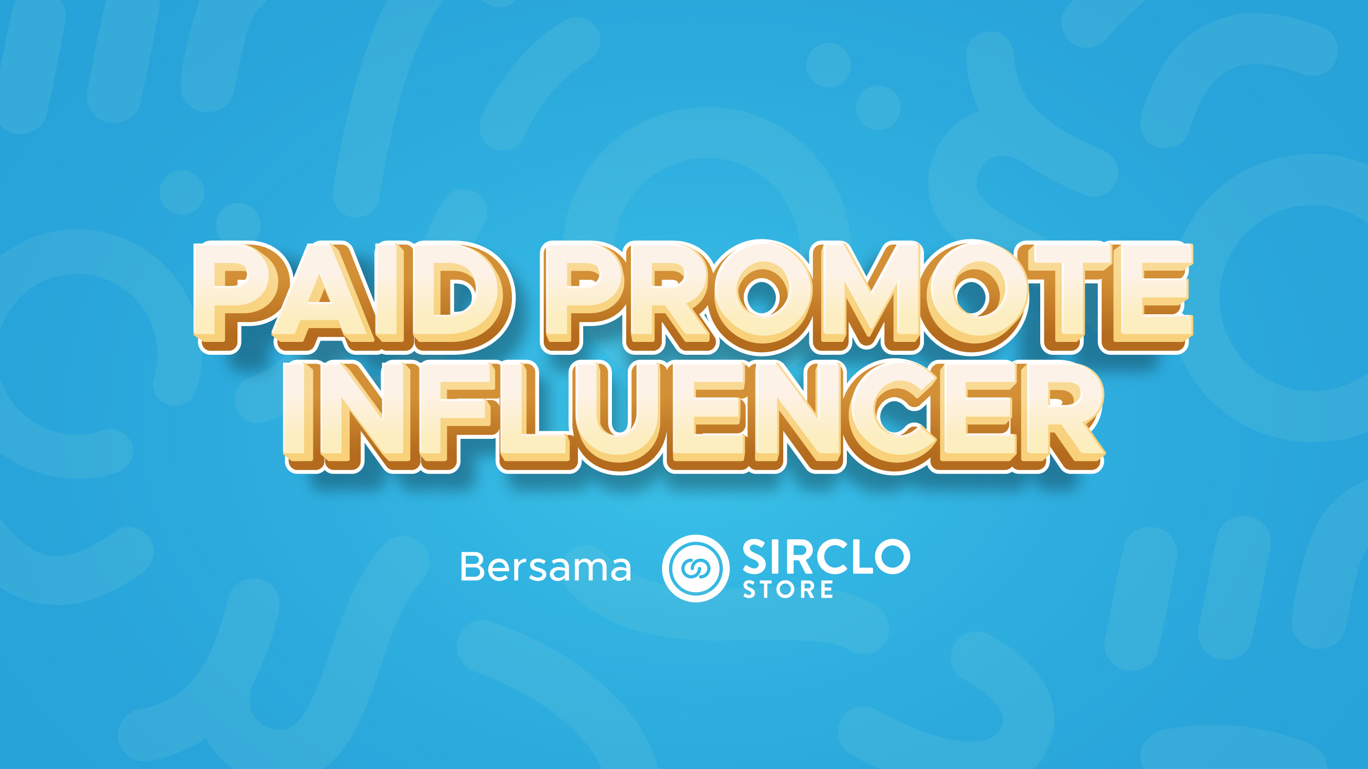 Endorse Influencer GRATIS dari SIRCLO Store Buat Produkmu!